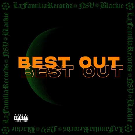 Best Out ft. Blackie805 | Boomplay Music