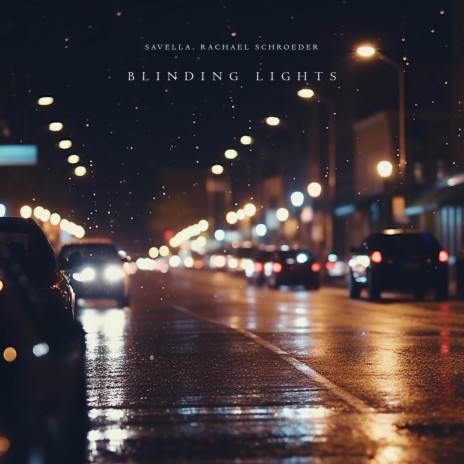 Blinding Lights ft. Rachael Schroeder | Boomplay Music