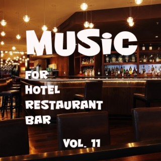 Music For Hotel, Restaurant, Bar Vol. 11