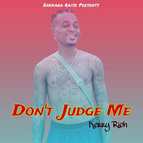 Don't Judge Me | Boomplay Music