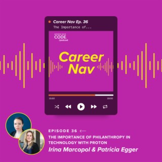 Career Nav #36: The Importance of Philanthropy in Technology With Proton