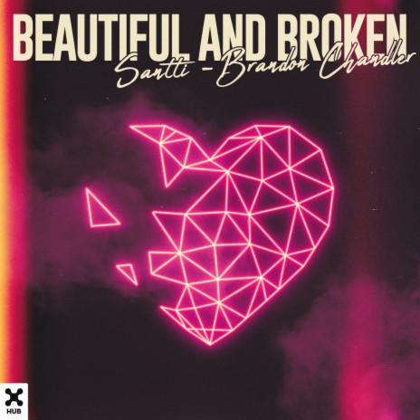 Beautiful And Broken ft. Brandon Chandler | Boomplay Music