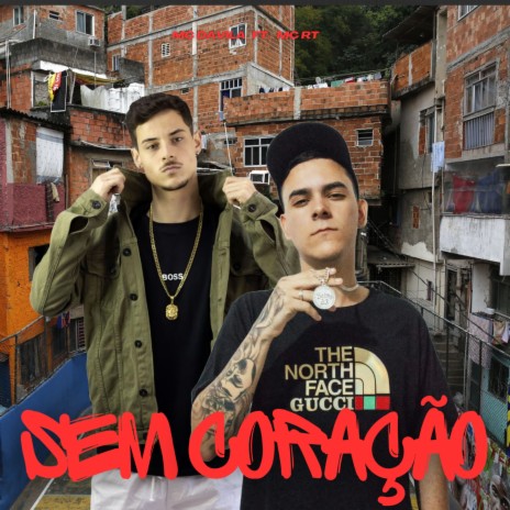 Sem Coração ft. Mc Rt | Boomplay Music