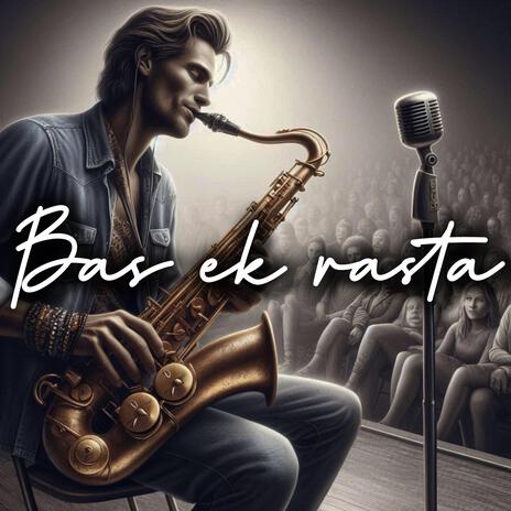 Bas Ek Rasta | Boomplay Music