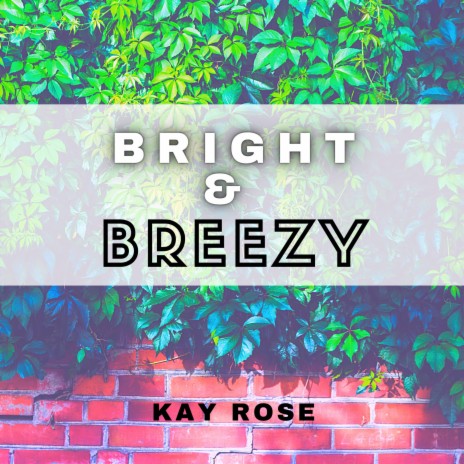 Bright & Breezy | Boomplay Music