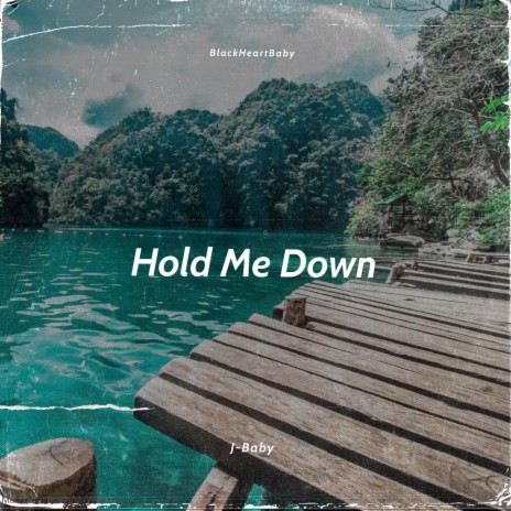 Hold Me Down