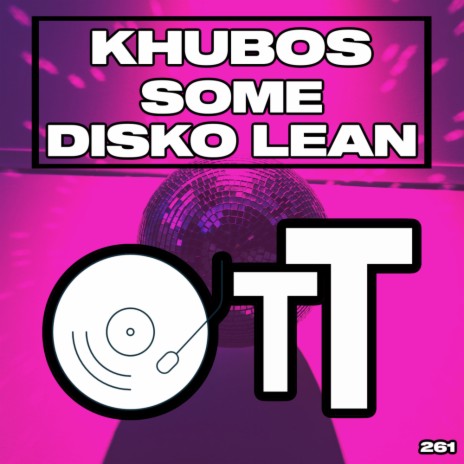 Some Disko Lean