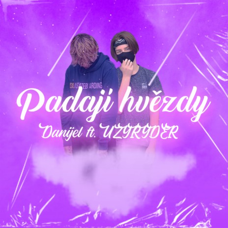 Padají hvězdy ft. UZYRYDER | Boomplay Music