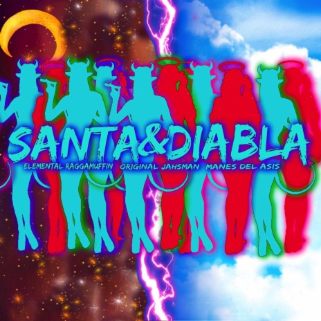 Santa & Diabla ft. Original Jahsman & Manes del Asis | Boomplay Music