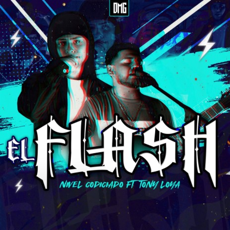 El Flash ft. Tony Loya | Boomplay Music