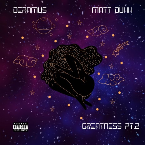 Greatness, Pt. 2 ft. Matt Duhh | Boomplay Music