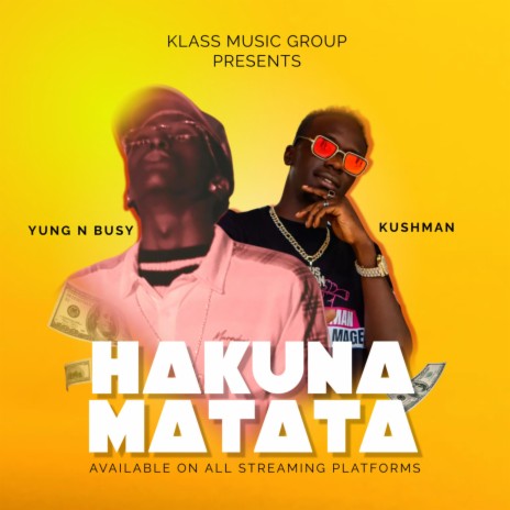Hakuna Matata ft. Kushman | Boomplay Music