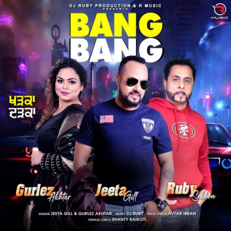 Bang Bang Kharka Darka ft. Jeeta Gill & Gurlez Akhtar | Boomplay Music