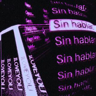 Sin hablar lyrics | Boomplay Music