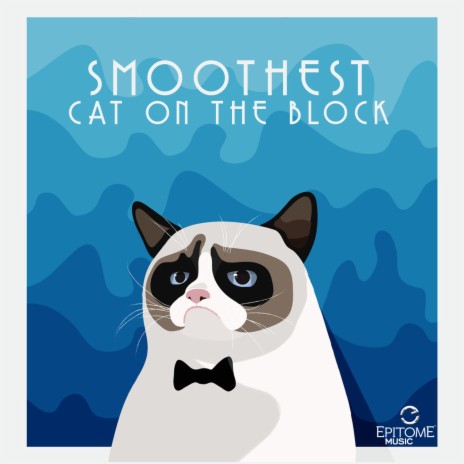 Smoothest Cat on the Block | Boomplay Music