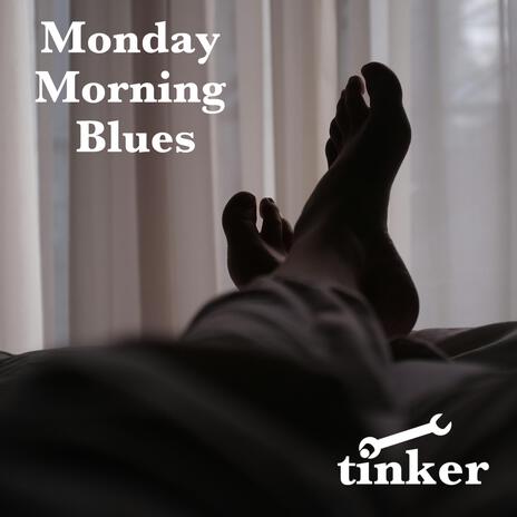 Monday Morning Blues (demo) | Boomplay Music