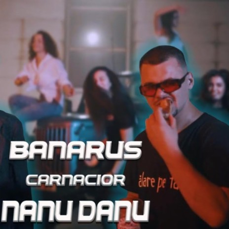 CÂRNĂCIOR ft. Nanu Danu | Boomplay Music