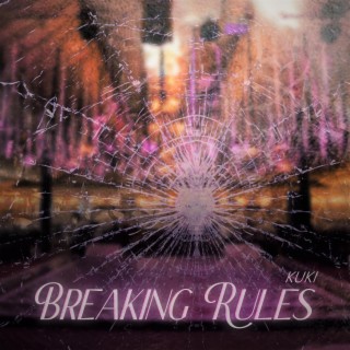 Breaking Rules lyrics | Boomplay Music