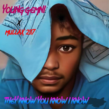 They Know You Know I Know ft. Mullax 237 | Boomplay Music