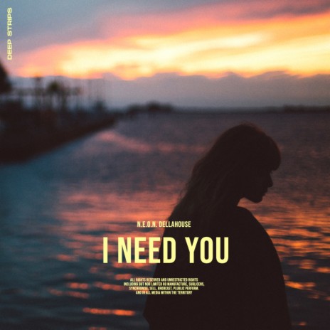 I Need You ft. Dellahouse