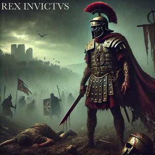 REX INVICTVS lyrics | Boomplay Music