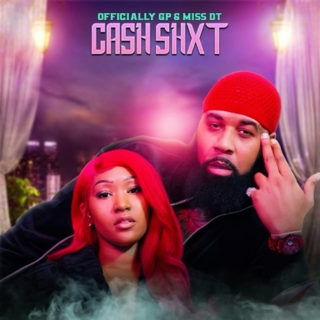 Cash Shxt ft. Miss DT | Boomplay Music