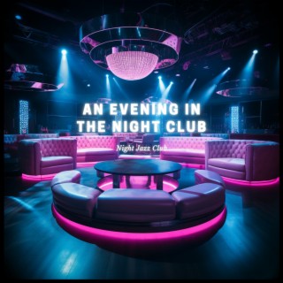 An Evening in the Night Club
