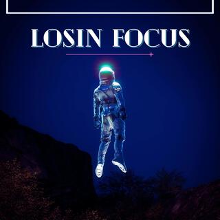 Losin Focus