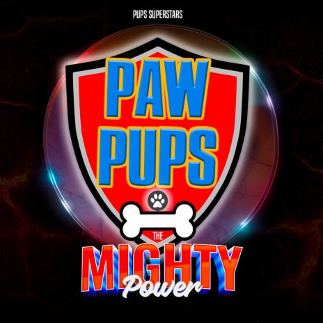 The Power (from Paw Patrol) (The Mighty Movie Version)