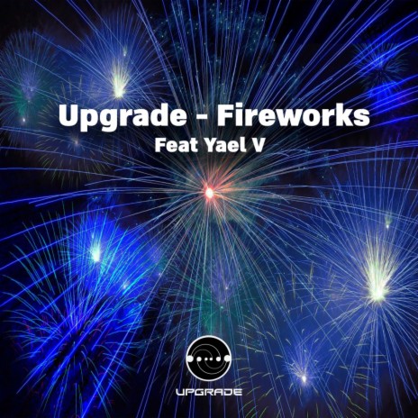 Fireworks (Original Mix) ft. Yael V | Boomplay Music