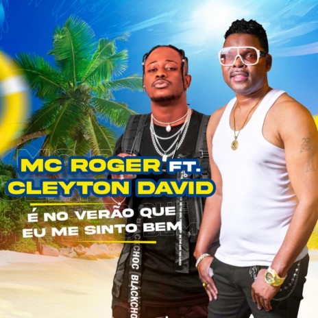 É no Verão Que Eu Me Sinto Bem (feat. Cleyton David) | Boomplay Music