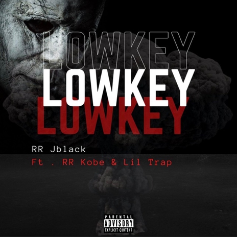 Lowkey ft. RR Kobe & Lil Trap | Boomplay Music