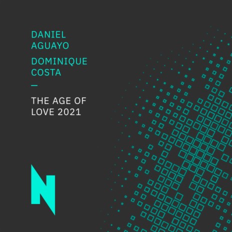 The Age Of Love 2021 ft. Dominique Costa | Boomplay Music