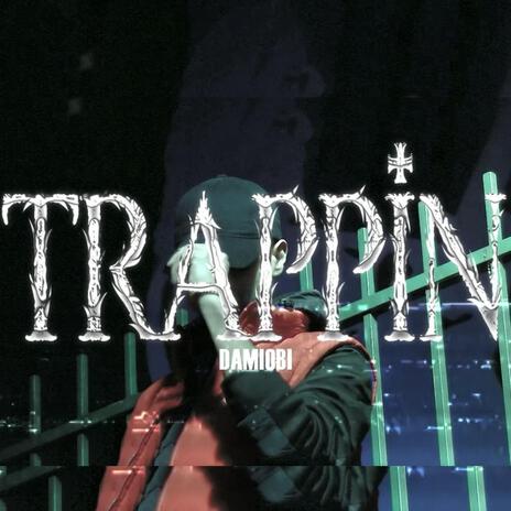 Trappin' | Boomplay Music