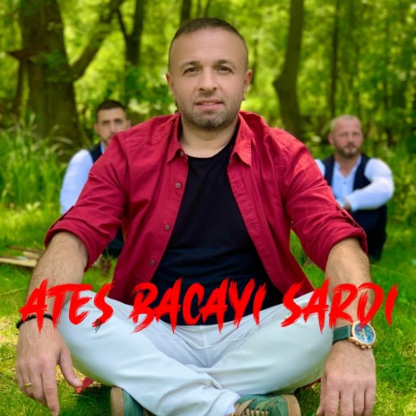 Ateş Bacayı Sardı | Boomplay Music