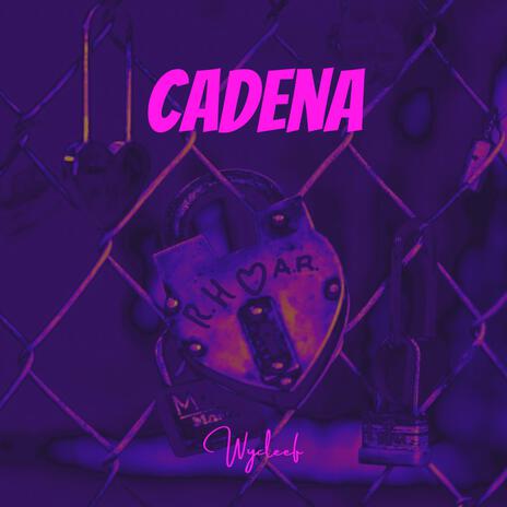 Cadena | Boomplay Music