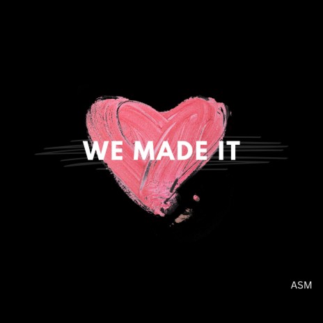 We made it | Boomplay Music