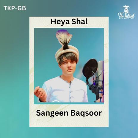 Heya Shal (Shina Song) ft. Sangeen Baqasoor