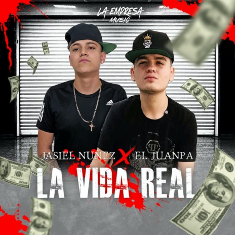 La Vida Real ft. El Juanpa | Boomplay Music