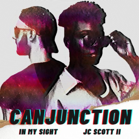 Canjunction ft. Jc Scott II | Boomplay Music