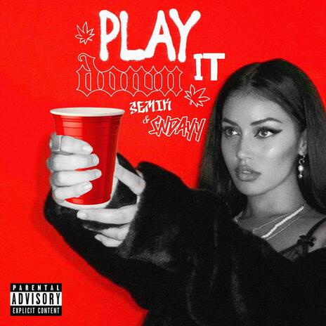 Play it down ft. SEMIK | Boomplay Music