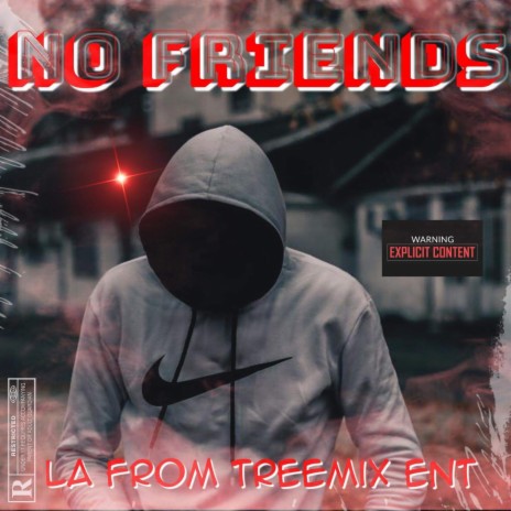 No friends | Boomplay Music