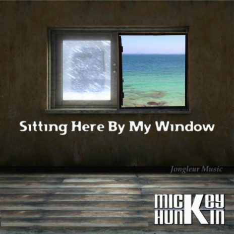 Sitting Here by my Window | Boomplay Music