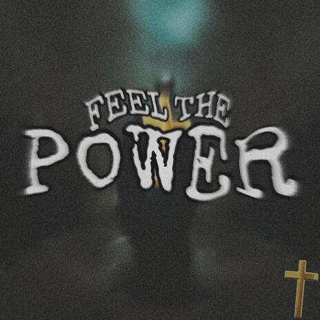 FEEL THE POWER | Boomplay Music