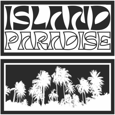 Island Paradise | Boomplay Music