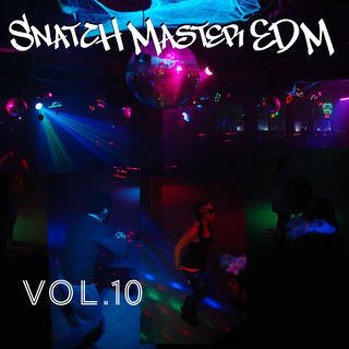 Snatch Master EDM, Vol. 10