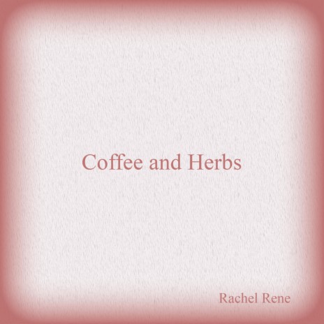 Coffee and Herbs | Boomplay Music