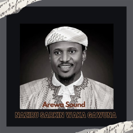 Naziru Sarkin Waka Gawuna | Boomplay Music