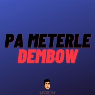 Pa Meterle Dembow