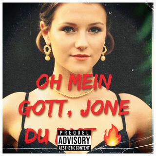 Oh mein Gott, Jone, du bist hot ep